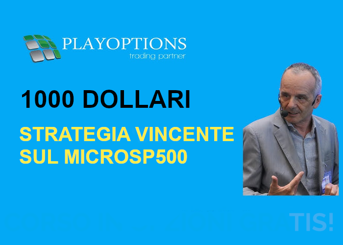 [DOWNLOAD] 1000 Dollari Strategia Vincente sul MicroSP500 | PlayOptions