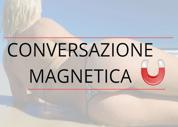 [DOWNLOAD] Conversazione magnetica | Approcciala.it