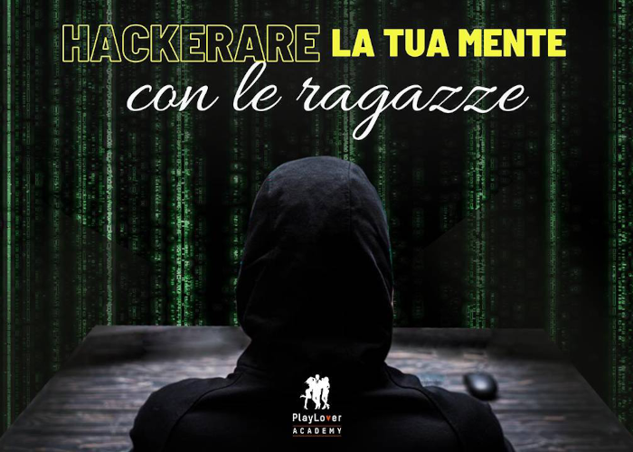 [DOWNLOAD] Hackerare la tua Mente | PlayLover Academy