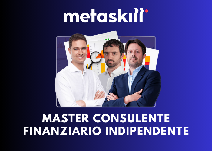[DOWNLOAD] Master Consulente Finanziario Indipendente | MetaSkill