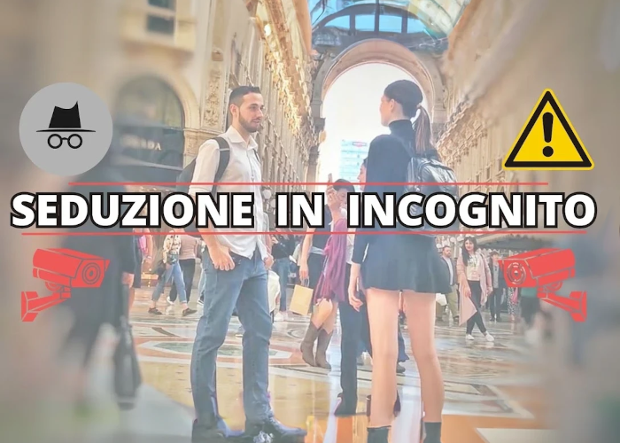[DOWNLOAD] Seduzione in Incognito | Approcciala.it