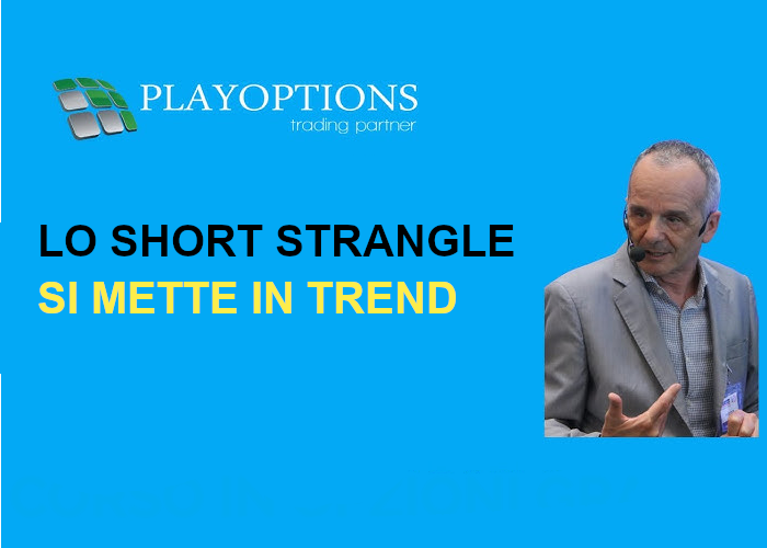 [DOWNLOAD] Lo Short Strangle si mette in Trend | PlayOptions