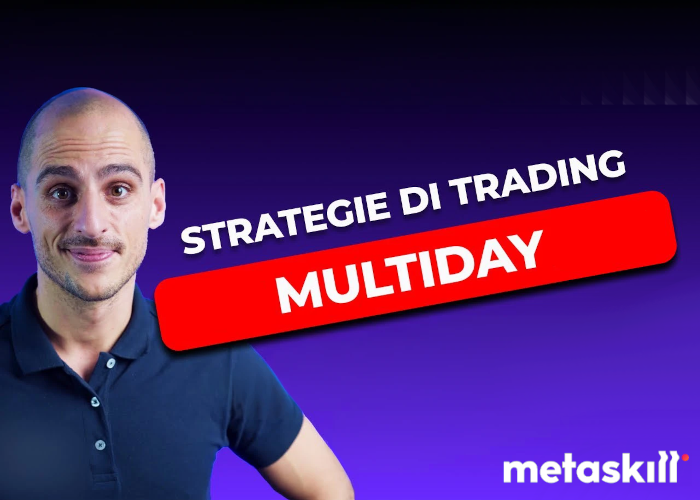 [DOWNLOAD] Strategie di Trading Multiday | Metaskill