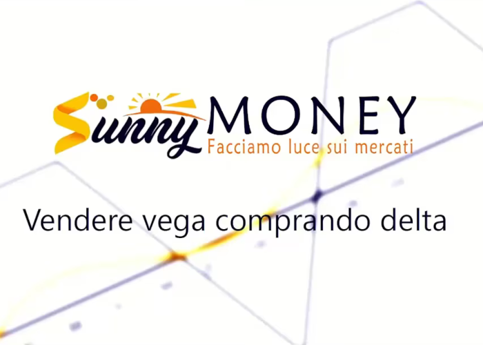 [DOWNLOAD] Vendere Vega comprando Delta | Sunny Money