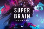 [DOWNLOAD] Superbrain | Jim Kwik