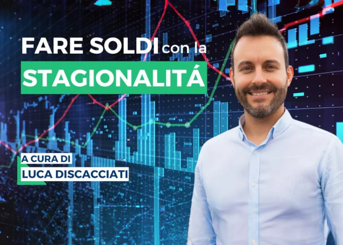 [DOWNLOAD] Fare soldi con la Stagionalità | Luca Discacciati (Investire.biz)